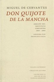 Don Quijote de La Mancha / Don Quixote of La Mancha: Edicion del Instituto de Cervantes 1605 - 2005 / Cervantes Institute Edition 1605-2005 (Spanish Edition)