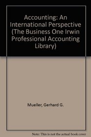 Accounting: An International Perspective (The Business One Irwin Professional Accounting Library)