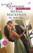 Her Millionaire, His Miracle (Heart to Heart) (Harlequin Romance, No 4057) (Larger Print)