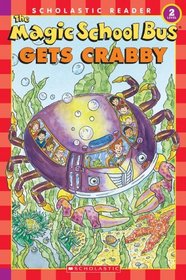 The Magic School Bus Gets Crabby (Magic School Bus) (Scholastic Reader, Level 2)