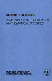 Approximation Theorems of Mathematical Statistics (Wiley Series in Probability and Statistics)
