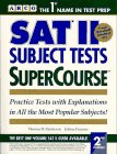 Sat II Subject Tests Supercourse (Sat II Subject Tests)
