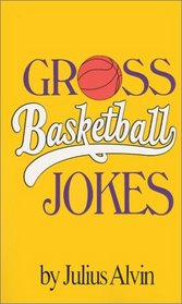 Gross Basketball Jokes