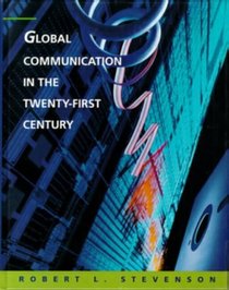 Global Communication in the Twenty-First Century