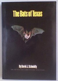 The Bats of Texas (W L Moody, Jr, Natural History Series)
