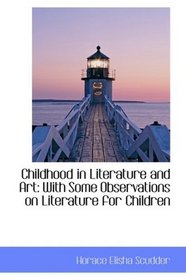 Childhood in Literature and Art: With Some Observations on Literature for Children