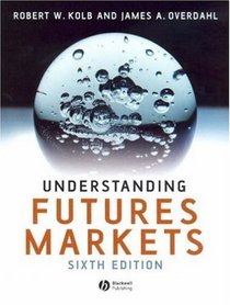 Understanding Futures Markets (Understanding Futures Markets)