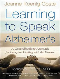 Learning to Speak Alzheimer's: A Groundbreaking Approach for Everyone Dealing with the Disease