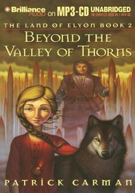 Land of Elyon Book 2, The: Beyond the Valley of Thorns (Land of Elyon)