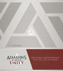Assassin's Creed Unity: Abstergo Entertainment: New Employee Handbook