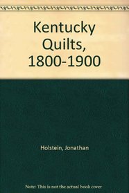 Kentucky Quilts: 1800-1900