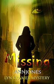 Missing: A clean suspense with a kiss of romance (Lyn Kramer Mystery)