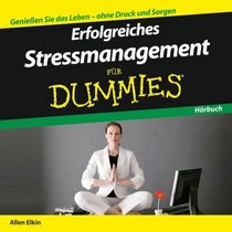 Stressmanagement-grundlagen Fur Dummies (German Edition)