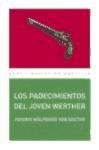 Los padecimientos del joven Werther/ The Sufferings Of The Young Werther (Spanish Edition)