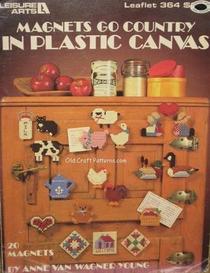 Magnets Go Country in Plastic Canvas (Leisure Arts, No 364)