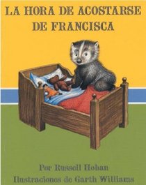 La Hora de Acostarse de Francisca (Bedtime for Frances, Spanish Language Edition)
