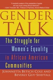 Gender Talk : The Struggle For Women's Equality in African American Communities