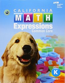 Houghton Mifflin Harcourt Math Expressions California: Student Activity Book (softcover), Volume 1 Grade K 2015