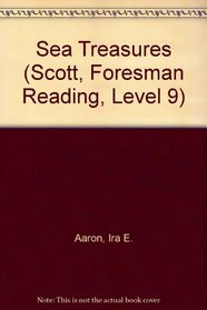 Sea Treasures (Scott, Foresman Reading, Level 9)