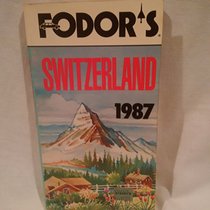 FD SWITZERLAND 1987 (Fodor's Switzerland)