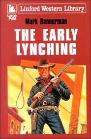 The Early Lynching (Linford Western)