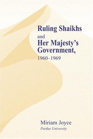 Ruling Shaikhs and Her Majesty's Government: 1960-1969