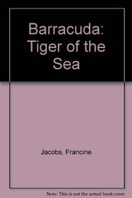 Barracuda: Tiger of the Sea