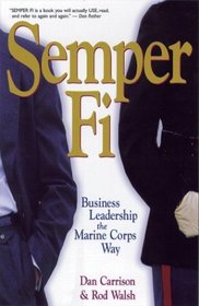 Semper Fi: Business Leadership the Marine Corps Way