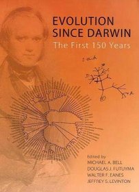 Evolution Since Darwin: The First 150 Years