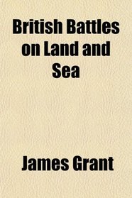 British Battles on Land and Sea