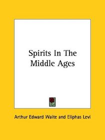 Spirits In The Middle Ages