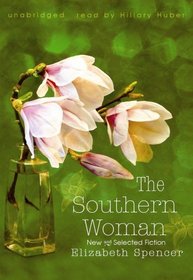 The Southern Woman: New and Selected Fiction (Library Edition)