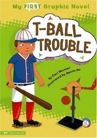 My First Graphic Novel: T-ball Trouble (My 1st Graphic Novel)