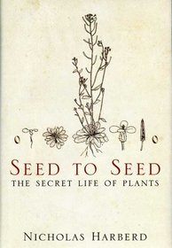 Seed to Seed: The Secret Life of Plants