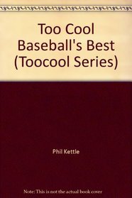 Too Cool Baseball's Best (Toocool Series)