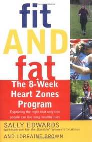 Fit and Fat: The 8-Week Heart Zones Program