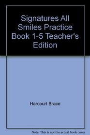 Signatures All Smiles Practice Book 1-5 Teacher's Edition