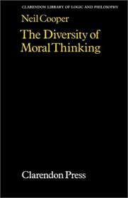 The Diversity of Moral Thinking (Clarendon Library of Logic and Philosophy)