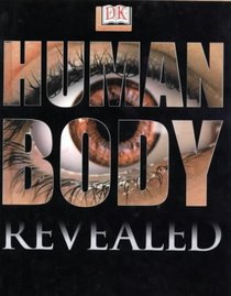 DK Human Body Revealed (DK Revealed)