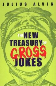 The New Treasury Of Gross Jokes