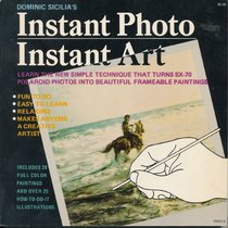 Instant photo/instant art: The new simple technique that turns SX-70 Polaroid photos into beautiful frameable paintings