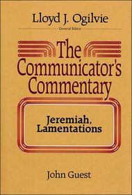 The Communicator's Commentary: Jeremiah, Lamentations (Communicator's Commentary Ot)