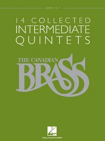 THE CANADIAN BRASS: 14 COLLECTED INTERMEDIATE QUINTETS - HORN - BRASS QUINTET