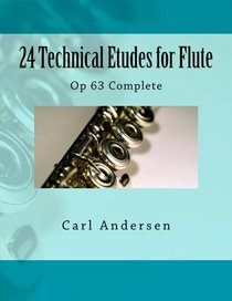 24 Technical Etudes for Flute: Op 63 Complete