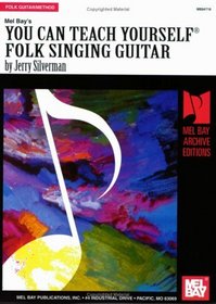Mel Bay presents You Can Teach Folk Singing Guitar (Archive Edition)