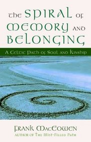 The Spiral of Memory and Belonging: A Celtic Path of Soul and Kinship