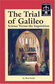 Famous Trials - The Trial of Galileo: Science versus the Inquisition (Famous Trials)