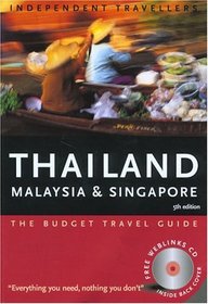 Independent Travellers Thailand, Malaysia and Singapore 2005 : The Budget Travel Guide (Independent Travelers Series)