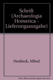 Schrift (ARCHAEOLOGIA HOMERICA - LIEFERUNGSAUSGABE) (German Edition)