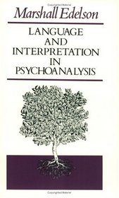 Language and Interpretation in Psychoanalysis